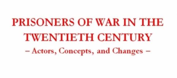 Call for Papers «Prisoners of War in the Twentieth Century – Actors, Concepts, and Changes»