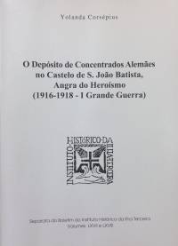 Yolanda Corsépius, O Depósito de Concentrados Alemães no Castelo de S. João Batista, Angra do Heroísmo (1916 - 1918 - I Grande Guerra)