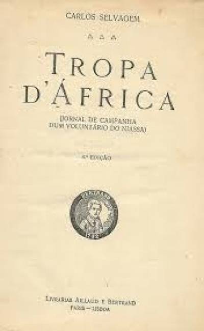 Tropa d&#039;África : jornal de campanha dum voluntário do Niassa