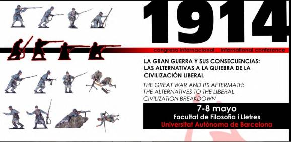 Congresso Internacional «La Gran Guerra y sus consecuencias: las alternativas a la quiebra de la civilización liberal»